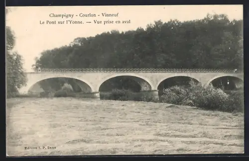 AK Champigny, Le Pont sur l`Yonne, Vue prise en aval
