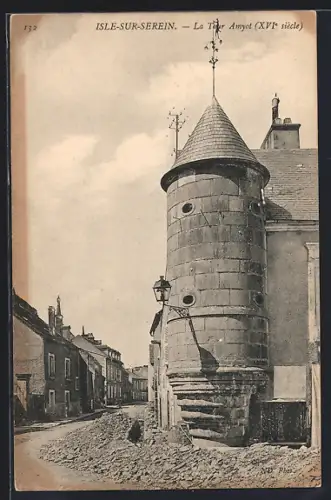 AK Isle-sur-Serein, La Tour Amyot, XVIe siècle