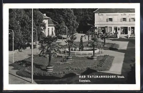 AK Bad Tatzmannsdorf /Stmk., Kurplatz mit Brunnen