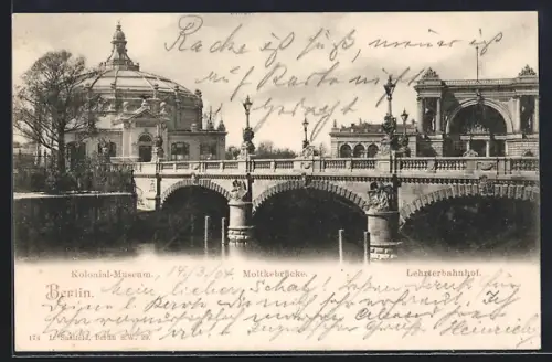 AK Berlin-Tiergarten, Kolonial-Museum, Moltkebrücke, Lehrterbahnhof