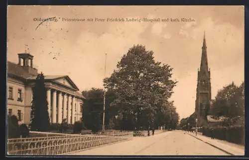 AK Oldenburg / O., Peterstrasse mit Peter Friedrich Ludwig-Hospital und katholischer Kirche