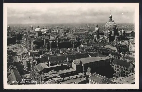 AK Berlin, Blick vom Rathausturm zum Dom