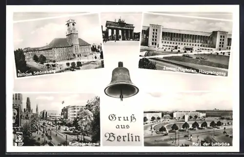 AK Berlin, Rathaus Schöneberg, Brandenburger Tor, Zentral-Flughafen, Kurfürstendamm, Platz der Luftbrücke
