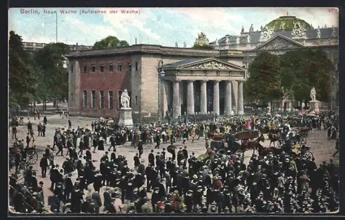 AK Berlin, Neue Wache, Aufziehen der Wache