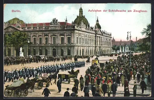 AK Berlin, Aufziehen der Schlosswache am Zeughaus