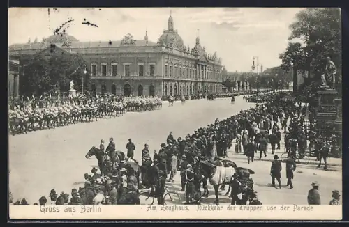 AK Berlin, Zeughaus, Rückkehr der Truppen von der Parade