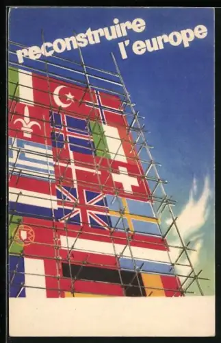AK Reconstruire l`Europe, die Nationalflaggen der europäischen Staaten hinter einem Baugerüst