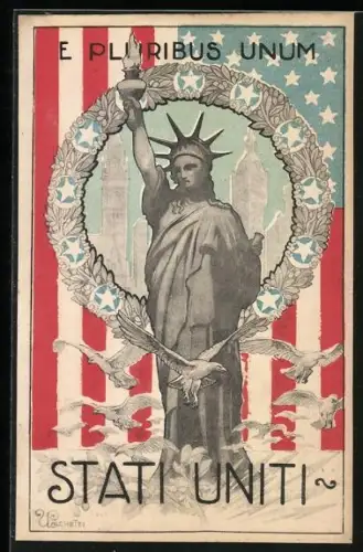 Künstler-AK Freiheitsstatue mit Adler und US-Amerikanischer Flagge, E Pluribus Unum Stati Uniti