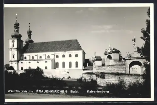 AK Frauenkirchen /Bgld., Kalvarienberg mit Wallfahrtskirche