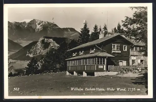 AK Wilhelm Eichert-Hütte, Berghütte und Hohe Wand