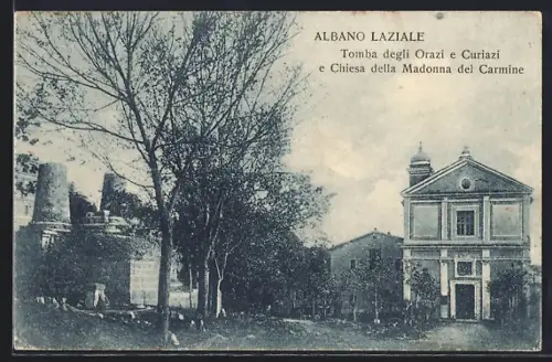 AK Albano Laziale, Tomba degli Orazi e Curiazi e Chiesa della Madonna del Carmine