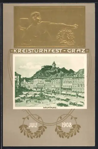 AK Graz, Hauptplatz, Kreisturnfest Juli 1908