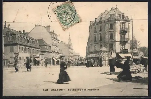 AK Belfort, Faubourg des Ancêtres animée avec passants et bâtiments historiques