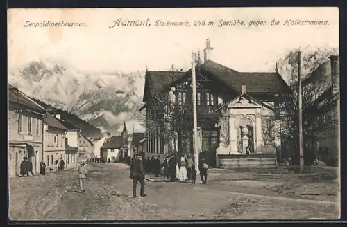 AK Admont /Steiermark, Leopoldinenbrunnen gegen die Hallermauern, Strassenpartie