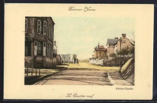 AK Pont-sur-Yonne, Le Quartier neuf