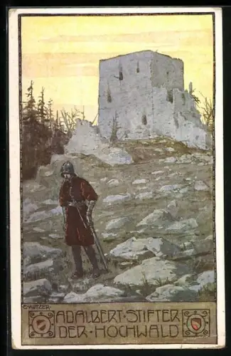 Künstler-AK Ernst Kutzer: Adalbert Stifter Karte Nr. 27, Der Hochwald, Ritter vor der Ruine