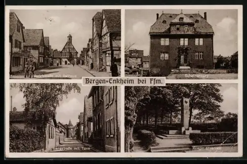 AK Frankfurt-Bergen-Enkheim, Marktstrasse mit Rathaus, Gangstrasse mit Turm, Krieger-Ehrenmal, Schelmenburg