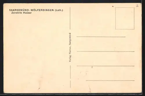 AK Saargemünd, Wölferdingen, Zerstörte Häuser mit Strasse u. Brunnen