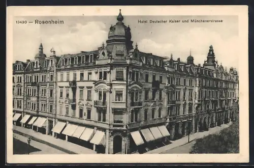 AK Rosenheim / Bayern, Hotel Deutscher Kaiser und Münchenerstrasse