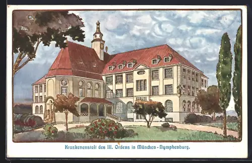 Künstler-AK München-Nymphenburg, Krankenanstalt des III. Ordens