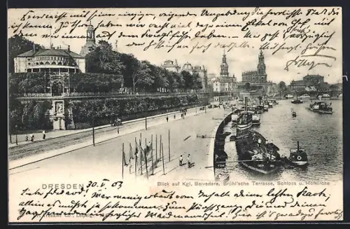 AK Dresden, Kgl. Belvedere, Brühl`sche Terrasse, Schloss, Hofkirche