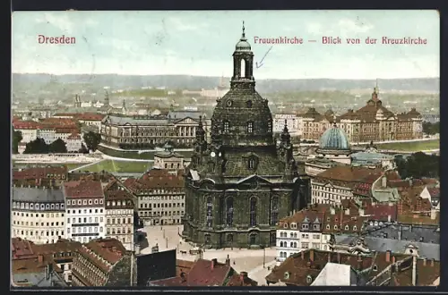 AK Dresden, Frauenkirche, Blick von der Kreuzkirche