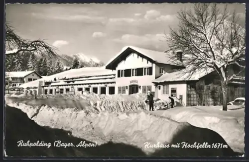AK Ruhpolding /Bayer. Alpen, Kurhaus mit Hochfelln