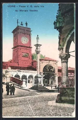 AK Udine, Piazza V. E. dalla Via del Mercato Vecchio
