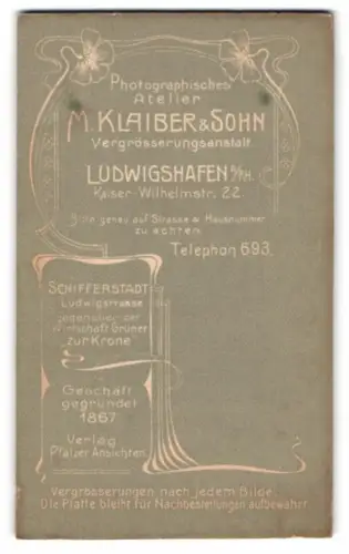 Fotografie M. Klaiber & Sohn, Ludwigshafen, Kaiser-Wilhelmstr. 22, Atelier Anschrift mit floraler Verzierung