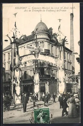 AK Belfort, Concours Musical 1908, Arc de Triomphe du Faubourg de France