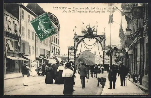 AK Belfort, Arc de Triomphe du Faubourg des Vosges lors du Concours Musical d`août 1908