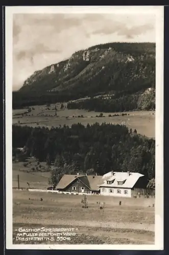 AK Dreistätten /N. Ö., Gasthof Scherrerwirt am Fusse der Hohen Wand
