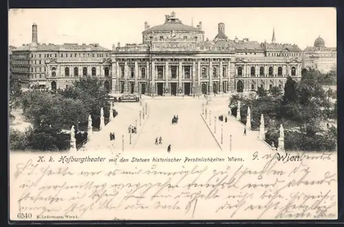 AK Wien, K. k. Hofburgtheater mit den Statuen historischer Persönlichkeiten Wiens