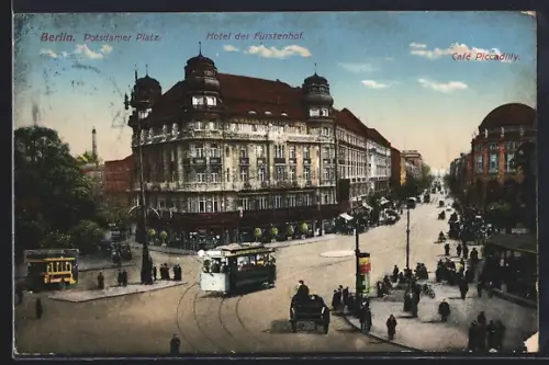 AK Berlin-Tiergarten, Hotel Fürstenhof und Cafe Piccadilly am Potsdamer Platz