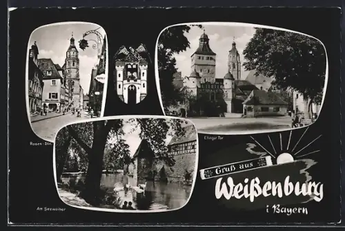 AK Weissenburg i. Bayern, Rosenstrasse, Ellinger Tor, Am Seeweiher