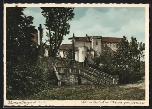 AK Hammelburg, Schloss Saaleck mit Kreuzigungsgruppe