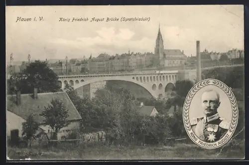 AK Plauen i. V., König Friedrich August Brücke, Porträt König Friedrich August