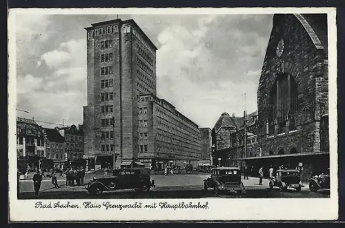 AK Bad Aachen, Haus Grenzwacht, Hauptbahnhof