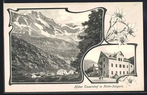 AK Rauris, Kolm-Saigurn, Gasthaus Hoher Tauernhof, Totalansicht