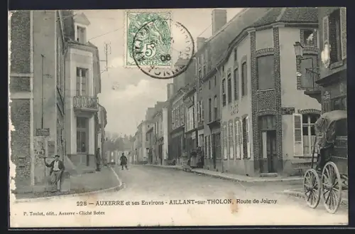 AK Aillant-sur-Tholon, Route de Joigny avec scène de rue animée