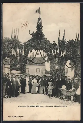 AK Sergines, Concours 1907, Porte de l`Hôtel-de-Ville