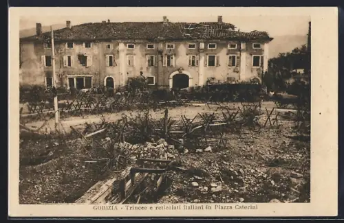 AK Gorizia, Trincee e reticolati italiani in Piazza Caterini