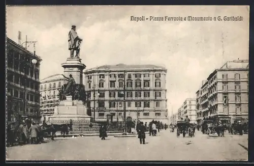 AK Napoli, Piazza Ferrovia e Monumento a G. Garibaldi