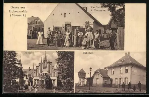 AK Hohenwalde /Neumark, Kaufhaus von A. Neumann, Bahnhof und Schloss