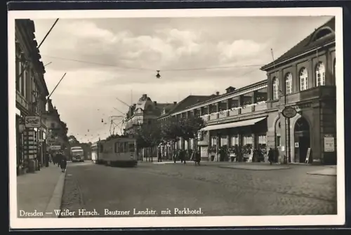 AK Dresden-Weisser Hirsch, Bautzner-Landstrasse mit Parkhotel, Strassenbahn