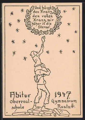 AK Rastatt, Absolvia Abitur Oberrealschule-Gymnasium Rastatt 1947, Und hängt den Kranz...