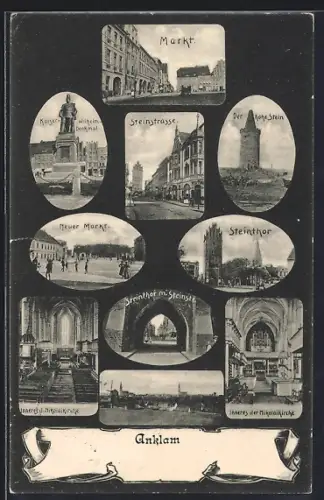 AK Anklam, Steintor mit Steinstrasse, Markt, Der hohe Stein, Kaiser Wilhelm-Denkmal