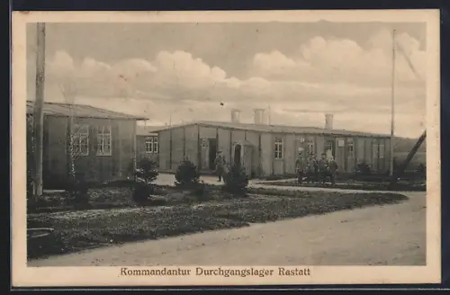 AK Rastatt, Kommandatur im Durchgangslager Rastatt