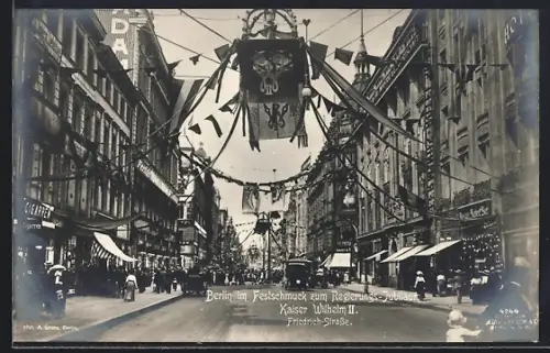 AK Berlin, Feier zum Regierungs-Jubiläum Kaiser Wilhelm II. in der Friedrichstrasse