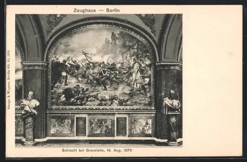 AK Berlin, Bildnis im Zeughaus, Gravelotte 18.8.1870